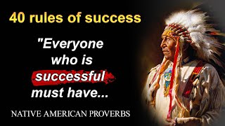 40 Rules Of Success | Native American Proverbs | American Red Indian | Motivation