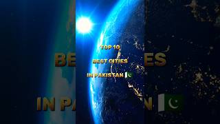 Top 10 best cities in Pakistan 🇵🇰#shorts #youtubeshorts #viral #shortsfeed #top10 #edits