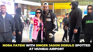 Nora Fatehi with singer Jason Derulo spotted at Mumbai Airport