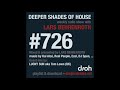 Deeper Shades Of House 726 w/ excl. guest mix by LUCKY SUN