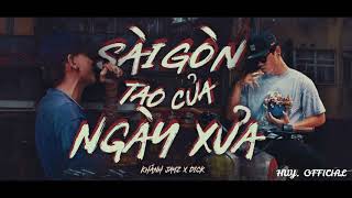 KHÁNH JAYZ X DICK - SÀI GÒN TAO CỦA NGÀY XƯA |