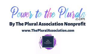 Welcome to Power to the Plurals by The Plural Association