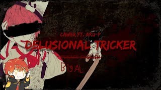 【Big AL】 Delusional Tricker 【VOCALOID ReCover】