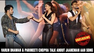 Varun Dhawan & Parineeti Chopra Talk About JAANEMAN AAH Song | Official Video By Biscoot TV