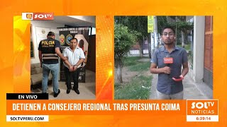 Trujillo: detienen a consejero regional por presunto cobro de coima