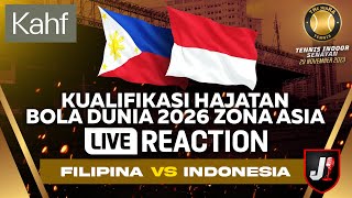 🔴FILIPINA VS INDONESIA - KUALIFIKASI HAJATAN BOLA DUNIA LIVE REACTION - EPS 49