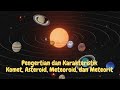 Pengertian dan Karakteristik Komet, Asteroid, Meteoroid, dan Meteorit #komet #asteroid #meteoroid