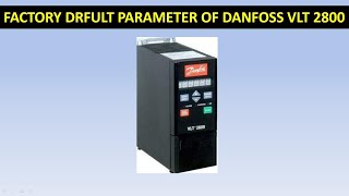 how to factory defult vlt 2800 vfd.vlt2800 factory reset.