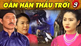 Phim Cổ Trang OÁN HẬN THẤU TRỜI - PHẦN 9 | Phim Cổ Tích Việt Nam 2022 ▶ PHIM CỔ TRANG HAY NHẤT 2022