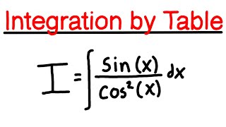 Integration by Table Example Problem #1