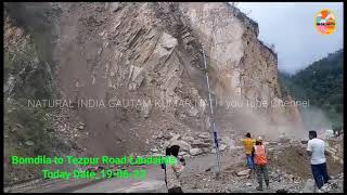 Bomdila to Tezpur Road Landslide on 19 /06/2023 L West Kameng, Arunachal Pradesh