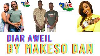 Diar Aweil by Makeso Dan