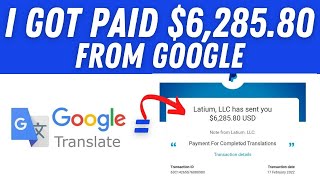 Get Paid $6285.80 Today with Google Translate (FREE) with PROOF [Make Money Online]