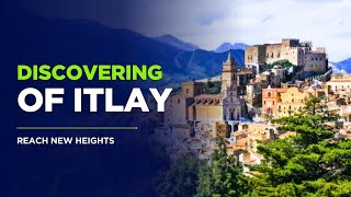 Discovering Italy: A Comprehensive Guide to the Heart of Europe