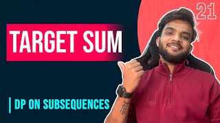 DP 21. Target Sum | DP on Subsequences
