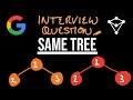 Same Tree - LeetCode 100 - JavaScript