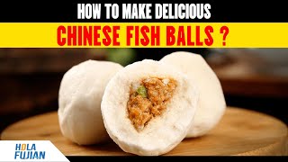 How to make delicious Chinese Fish Balls?