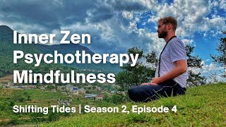 Shifting Tides: Psycotherapy and Zen Buddhism Explained | Season 2, Episode 4: J