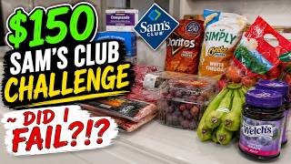 🧐DID I FAIL THE CHALLENGE?!? $150 Grocery Sam's Club Challenge - My Thoughts and Takeaways
