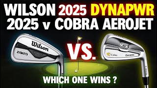 Wilson 2025 Dynapwr Irons vs Cobra Aerojet Irons Review and Comparison