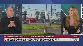 ¿Nueva denuncia y megacausa en Comodoro Py? investigan a sindicalistas por extorsión y amenazas