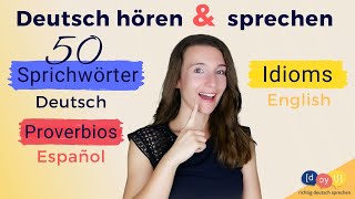 Deutsch hören und sprechen: Sprichwörter Deutsch Spanisch Englisch (Aussprache B2, C1, C2)