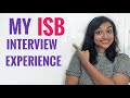 ISB INTERVIEW Questions and Answers - My ISB Interview Experience | ISB Interview Preparation