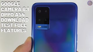 Google Camera 8.1 for Oppo A54 | Test Full Camera Features