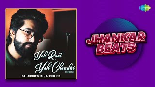 Yeh Raat Yeh Chandni Reprise Jhankar Beats | JalRaj |DJ Harshit Shah |DJ MHD IND |Jhankar Beats Song