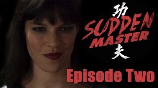 Sudden Master | Episode 2 | \