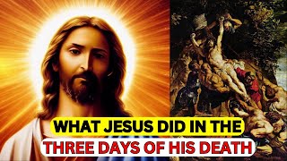 [ Bible Mystery Resolved ] Where Did Jesus Go Three Days Between His Death and Resurrection?
