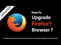 How to Upgrade Firefox Browser (Updated)
