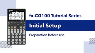 fx-CG100 | Initial Setup