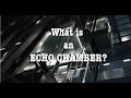 What Is An Echo Chamber?