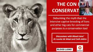 The CON in Conservation. Blood Lions Webinar. Episode 1