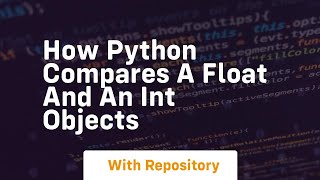How python compares a float and an int objects