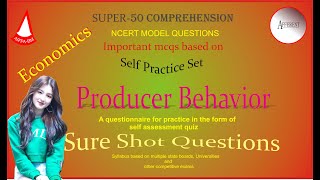 producer behavior,economics,narangsir tips,self practice set, super 50 mcqs quiz,sure shot questions