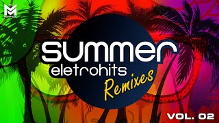 SUMMER ELETROHITS ☀️ Versões Remix Vol. 2 🎧 Sequência Mixada Especial (Erika, Inna, David Guetta)