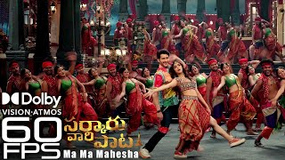 Ma Ma Mahesha - Video Song | 4k 60fps | Sarkaru Vaari Paata | Mahesh Babu | Keerthy suresh
