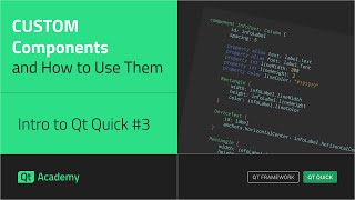 Custom Components and How to Use Them | Intro to Qt Quick #3