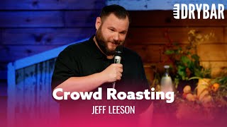 The Best Crowd Comedian You've Ever Seen. Jeff Leeson - Full Special
