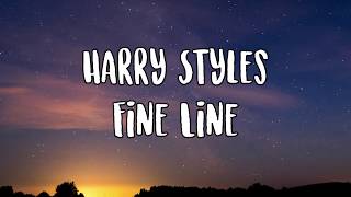 Harry Styles- Fine Line Lyrics