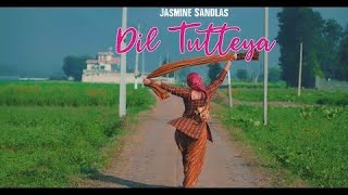 Dil Tutteya - Jasmine Sandlas - Official Music Video - Latest Punjabi song 2022 -