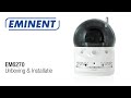 EM6270 Easy Pro View Pan/Tilt HD IP Camera: unboxing & installatie