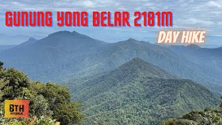 Gunung Yong Belar 2181m | G7 | Day Hike | 西马排名第三高峰