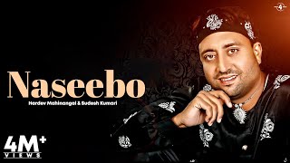 Hardev Mahinangal & Sudesh Kumari | Naseebo | Full HD brand New Punjabi Song