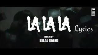 La La La Lyrics - Neha Kakkar ft. Arjun Kanungo | Bilal Saeed | Desi Music Factory