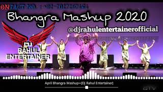 April Bhangra Mashup 2020 !! Dj Rahul Entertainer !! New Song 2020 || Bhangra Mashup April 2020