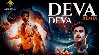 Deva Deva (Remix) | AudiXraj | Brahmāstra | Amitabh B | Ranbir Kapoor | Alia Bhatt | Arijit Singh