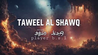 Taweel Al Shawq | Ahmed Bukhatir | Arabic Nasheed |Cover by Player bs 1 - emotional Nasheed